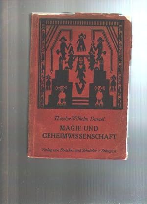 Magie und Geheimwissenschaft in ihrer Bedeutung für Kultur und Kulturgeschichte.