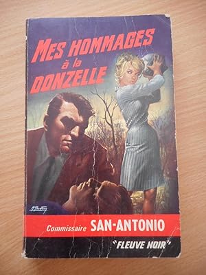 Seller image for Commissaire San-Antonio - Mes hommages a la donzelle for sale by Frederic Delbos