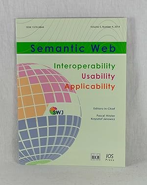 Bild des Verkufers fr Semantic Web Journal: Interoperability - Usability - Applicability, Vol. 5 (2014), Number 4. zum Verkauf von Versandantiquariat Waffel-Schrder