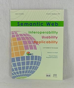 Immagine del venditore per Semantic Web Journal: Interoperability - Usability - Applicability, Vol. 6 (2015), Number 6. venduto da Versandantiquariat Waffel-Schrder