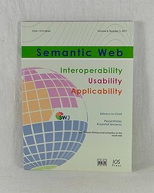 Imagen del vendedor de Semantic Web Journal: Interoperability - Usability - Applicability, Vol. 8 (2017), Number 5: Spezial Issue: Mining social semantics on the social web. a la venta por Versandantiquariat Waffel-Schrder