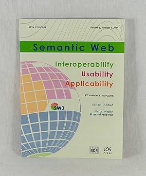 Immagine del venditore per Semantic Web Journal: Interoperability - Usability - Applicability, Vol. 5 (2014), Number 6. venduto da Versandantiquariat Waffel-Schrder