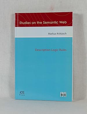 Image du vendeur pour Description Logic Rules. (= Studies on the Semantic Web, Vol. 008). mis en vente par Versandantiquariat Waffel-Schrder