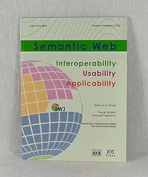 Immagine del venditore per Semantic Web Journal: Interoperability - Usability - Applicability, Vol. 5 (2014), Number 2: Special Issue: Linked Data for Health Care and the Life Sciences. venduto da Versandantiquariat Waffel-Schrder