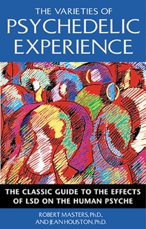 Seller image for Varieties of Psychedelic Experience : The Classic Guide to the Effects of Lsd on the Human Psyche for sale by GreatBookPrices