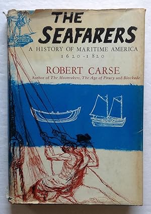 Imagen del vendedor de The Seafarers: A History of Maritime America 1620-1820. a la venta por Monkey House Books