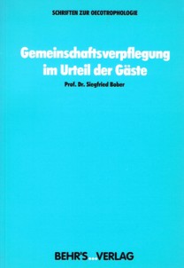 Schriften zur Oecotrophologie ; Bd. 4 Gemeinschaftsverpflegung im Urteil der Gäste : Messverfahre...