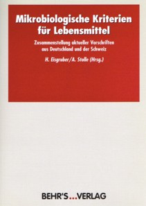 Seller image for Mikrobiologische Kriterien fr Lebensmittel : Zusammenstellung aktueller Vorschriften aus Deutschland und der Schweiz. for sale by Antiquariat Bernhardt