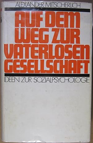 Auf dem Weg zur vaterlandslosen Gesellschaft. Ideen zur Sozialpsychologie.