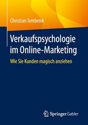 Bild des Verkufers fr Verkaufspsychologie im Online-Marketing : Wie Sie Kunden magisch anziehen zum Verkauf von AHA-BUCH GmbH