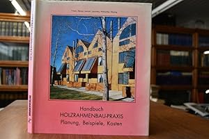 Immagine del venditore per Handbuch Holzrahmenbau-Praxis. Planung, Beispiele, Kosten. venduto da Gppinger Antiquariat
