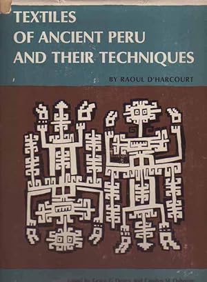 TEXTILES OF ANCIENT PERU AND THEIR TECHNIQUES