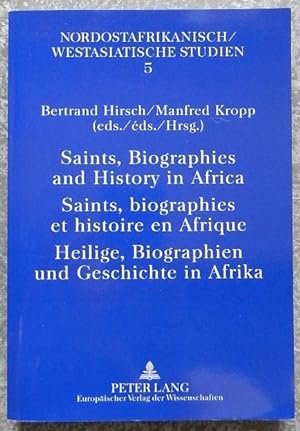 Saints, biographies and history in Africa. Saints, biographies et histoire en Afrique. Heilige, b...