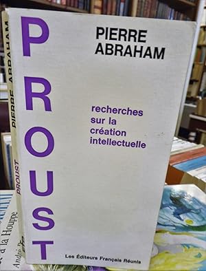 PROUST recherches sur la créatin iintellectuelle