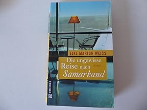 Seller image for Die ungewisse Reise nach Samarkand. Roman. TB for sale by Deichkieker Bcherkiste