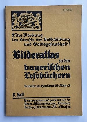 Bilderatlas zu den bayerischen Lesebüchern Band III/3, 6. und 7. Schülerjahrgang.