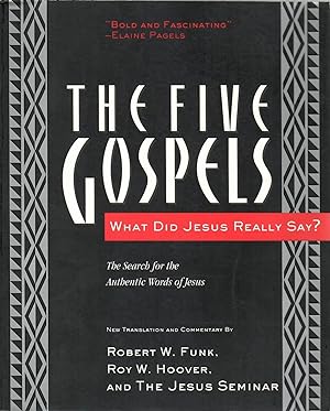 The Five Gospels: The Search for the Authentic Words of Jesus