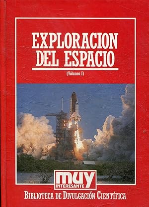 EL FUTURO DE LA EXPLORACION DEL ESPACIO. VOLUMEN I.