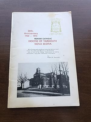THE ROMAN CATHOLIC DIOCESE OF YARMOUTH 20th. ANNIVERSARY 1953-1973