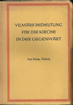 Imagen del vendedor de Vilmars Bedeutung fr die Kirche in der Gegenwart. a la venta por Antiquariat Axel Kurta