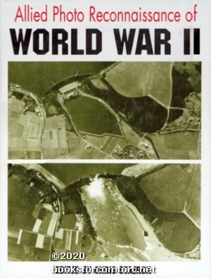 Imagen del vendedor de Allied Photo Reconnaissance of World War II a la venta por booksforcomfort