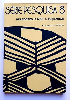 Série Pesquisa 8 - Rezadores, Pajés & Pucangas - signiert - A pesquisa, As pucangas; As benzicoes...