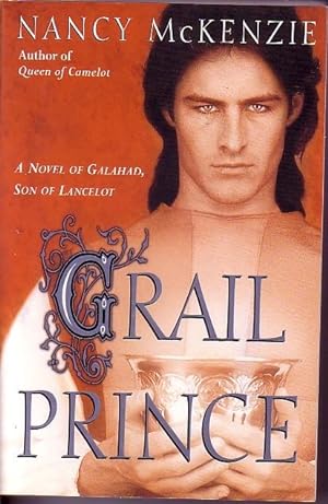 Seller image for Grail Prince A Novel of Galahad, Son of Lancelot for sale by Ye Old Bookworm