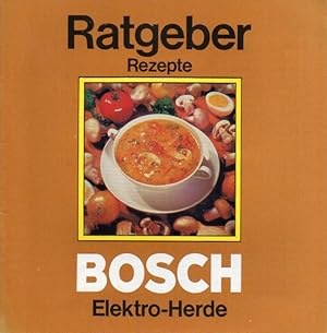 Immagine del venditore per Ratgeber Rezepte Bosch Elektro-Herde venduto da Clivia Mueller