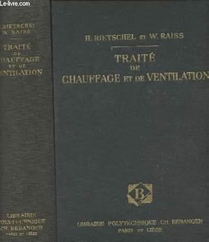 Imagen del vendedor de Trait de chauffage et de ventilation de H. Rietschel - Trad. de la 14e d. allemande revue et augmente par le Dr.-Ing. W.Raiss a la venta por Le-Livre