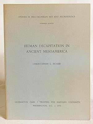 Human Decapitation in Ancient Mesoamerica