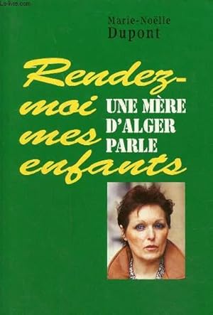 Bild des Verkufers fr Regardez-moi mes enfants- Une mre d'Alger parle zum Verkauf von Le-Livre