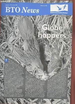 Imagen del vendedor de BTO News n196 January-February : Globe hoppers. Sommaire : Breeding bird survey - Coul alien flatworms decimate our bird populations ? Alarming reports from around the country reveal how a alien flatworm is devouring our earthworms - etc. a la venta por Le-Livre