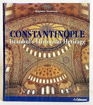 Constantinople: Instanbul's Historical Heritage