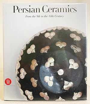 Immagine del venditore per Persian Ceramics : From the 9th to the 14th Century venduto da Exquisite Corpse Booksellers