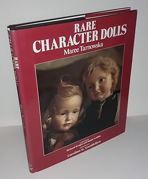 Rare Character Dolls. Consultants: Richard Wright and Ralph Griffith. Introduction: Caroline G. G...
