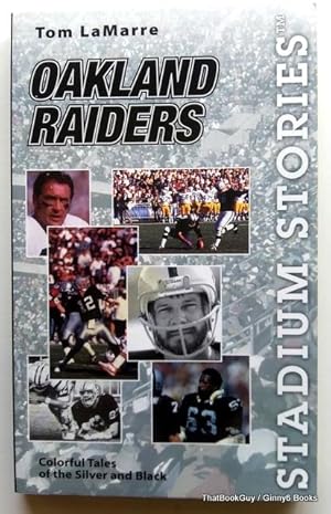 Oakland Raiders: Colorful Tales of the Silver and Black