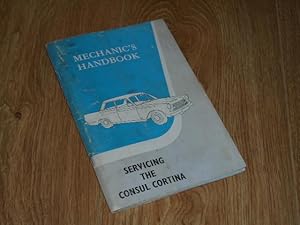 Image du vendeur pour Mechanics Handbook Servicing the Consul Cortina mis en vente par Dublin Bookbrowsers