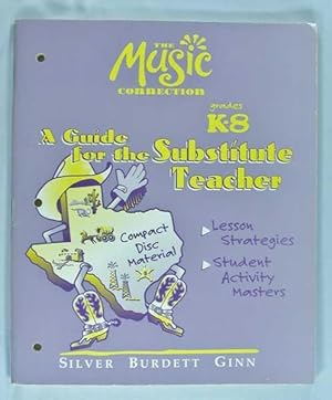 Seller image for The Music Connection - Grades K-8 - A Guide for the Substitute Teacher for sale by Lotzabooks