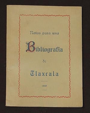 Notas Para Una Bibliografía De Tlaxcala