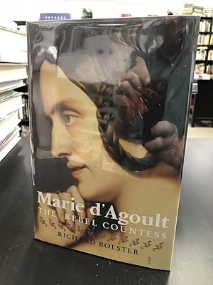 Marie d'Agoult: The Rebel Countess