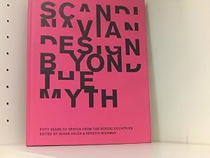 Bild des Verkufers fr Scandinavian Design Beyond the Myth: Fifty Years of Scandinavian Designfrom the Nordic Countries zum Verkauf von Book Broker