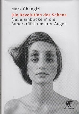 Seller image for Die Revolution des Sehens : neue Einblicke in die Superkrfte unserer Augen for sale by bcher-stapel