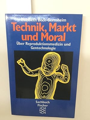 Seller image for Technik, Markt und Moral : ber Reproduktionsmedizin und Gentechnologie. Fischer ; 10636 : Sachbuch for sale by Kepler-Buchversand Huong Bach