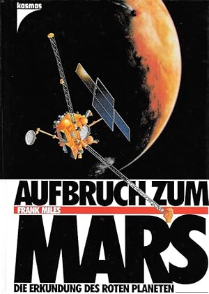 Seller image for Aufbruch zum Mars Die Erkundung des Roten Planeten for sale by Flgel & Sohn GmbH