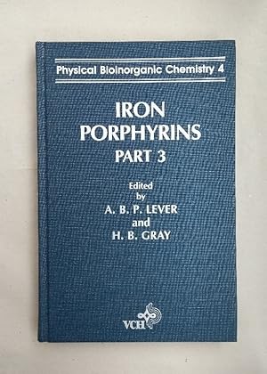 Iron Porphyrins Part III. (=Physical Bioinorganic Chemistry Series; Vol. 4).