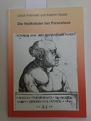 Die Heilkräuter bei Paracelsus. Begleitbroschüre zur gleichnamigen Ausstellung im Museum zur Gesc...