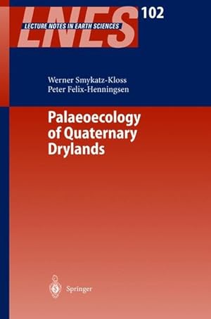 Seller image for Palaeoecology of quaternary drylands. (=Lecture notes in earth sciences ; 102). for sale by Wissenschaftl. Antiquariat Th. Haker e.K