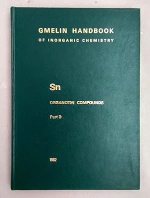 Bild des Verkufers fr Gmelin Handbook of Inorganic Chemistry. Sn Organotin Compounds. Part 9: Triorgano-Sulfur-Compounds. zum Verkauf von Wissenschaftl. Antiquariat Th. Haker e.K