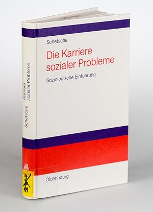 Die Karriere sozialer Probleme. Soziologische Einführung.