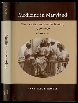 Bild des Verkufers fr Medicine in Maryland: The Practice and the Profession, 1799-1999 zum Verkauf von Between the Covers-Rare Books, Inc. ABAA